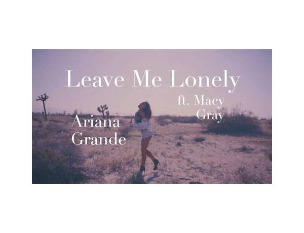 Leave Me Lonely en Lyrics [​nigel naïve]