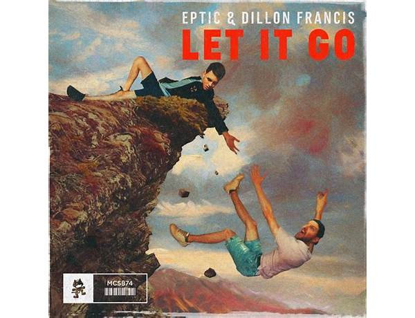 Let It Go en Lyrics [Eptic & Dillon Francis]