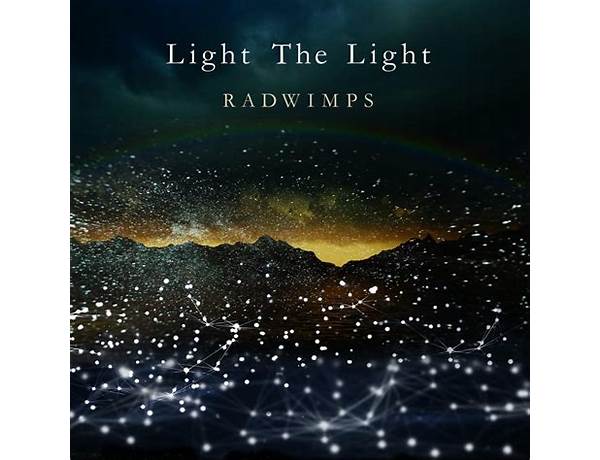 Light The Light en Lyrics [RADWIMPS]