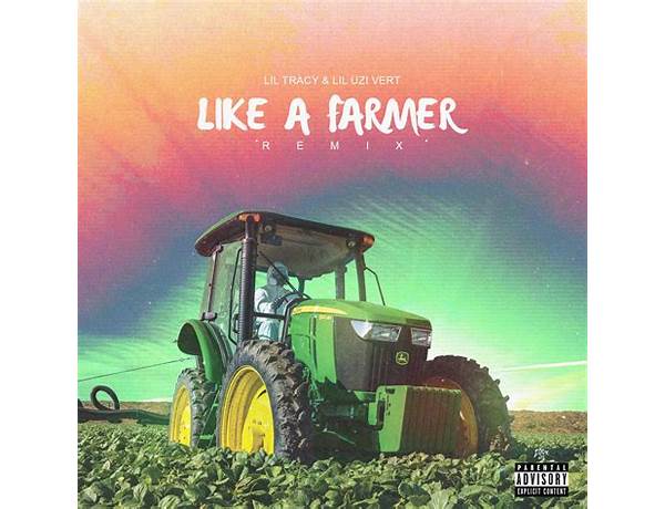 Like a Farmer en Lyrics [Lil Tracy]