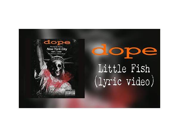 Little Fish en Lyrics [Dope]
