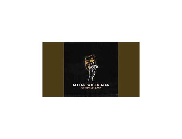 Little White Lies - Stripped Back en Lyrics [Liam St. John]