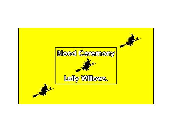 Lolly Willows en Lyrics [Blood Ceremony]