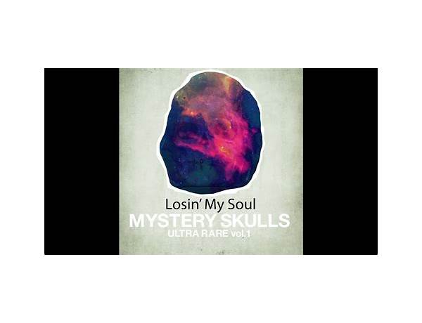 Losin My Soul en Lyrics [Mystery Skulls]