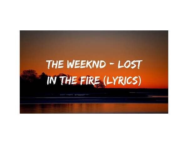 Lost in the Fire en Lyrics [The Weeknd & Gesaffelstein]