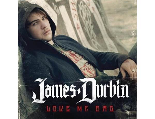 Love Me Bad en Lyrics [James Durbin]