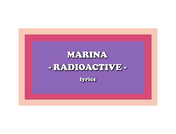 MARINA - Radioactive (Tradução em Português) Is A Translation Of: Radioactive By MARINA, musical term