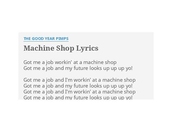 Machine Shop en Lyrics [The Good Year Pimps]