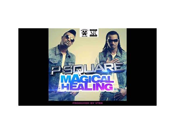 Magical Healing en Lyrics [P-Square]