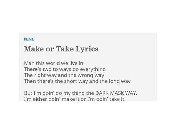 Make or Take en Lyrics [Nine]