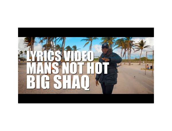 Man\'s Not Hot en Lyrics [Big Shaq]