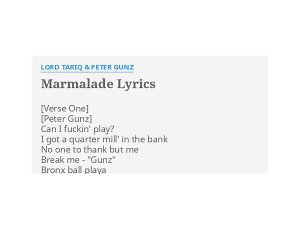 Marmalade en Lyrics [Lord Tariq & Peter Gunz]