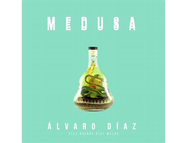 Medusa es Lyrics [Álvaro Díaz]