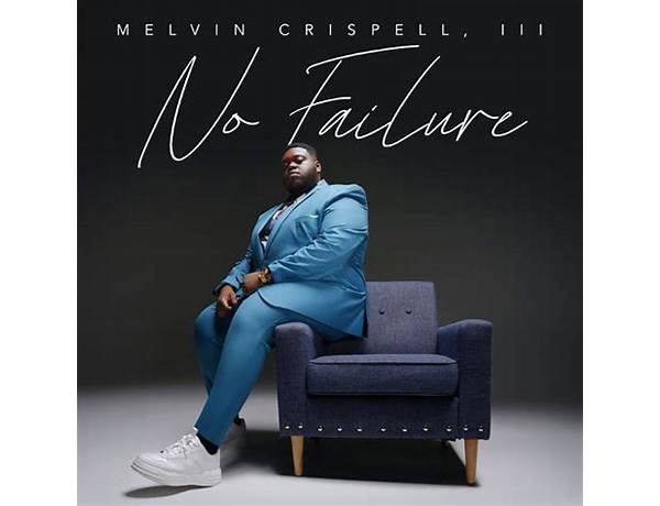 Melvin Crispell III Releases Second Album No Failure