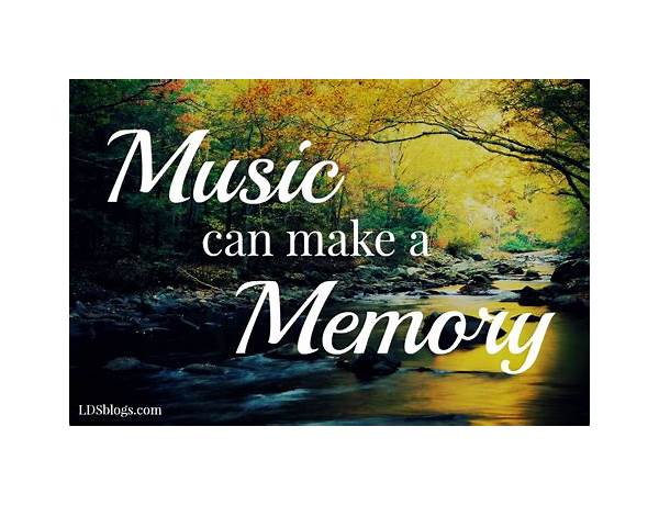 Memories and Music