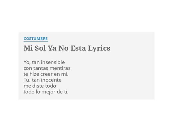 Mi sol ya no esta es Lyrics [Costumbre]