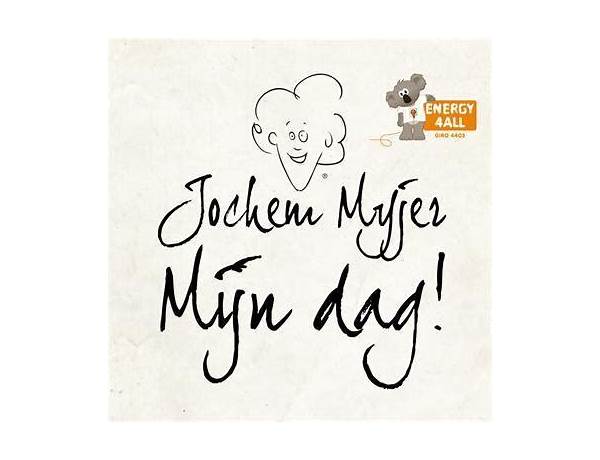 Mijn Dag! nl Lyrics [Jochem Myjer]