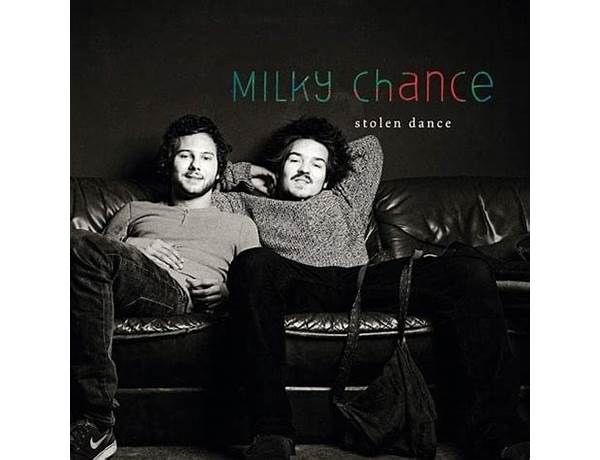 Milky Chance - Stolen Dance (Traduction Française) Is A Translation Of: Stolen Dance By Milky Chance, musical term