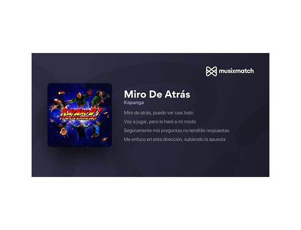 Miro de Atrás es Lyrics [Kapanga]