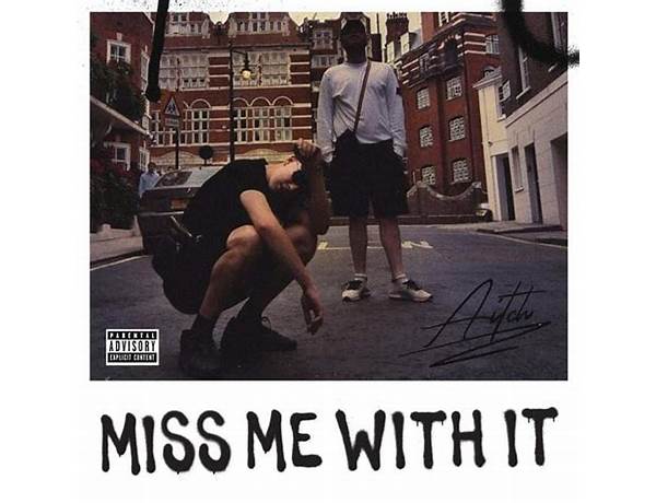 Miss Me With It en Lyrics [Aitch]