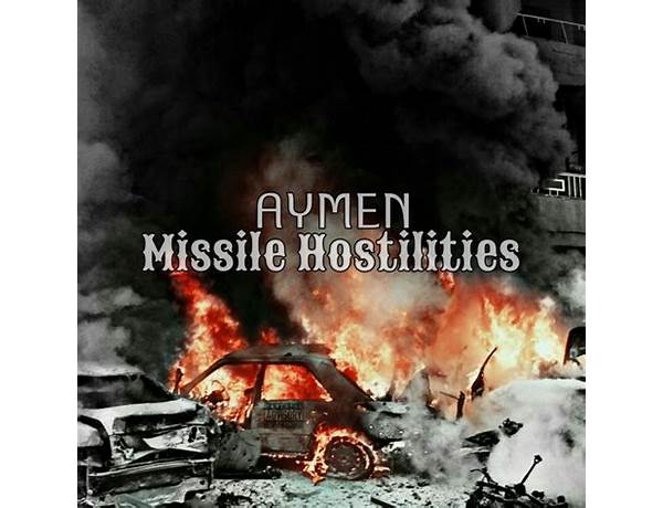 Missile Hostilities en Lyrics [AYMEN]