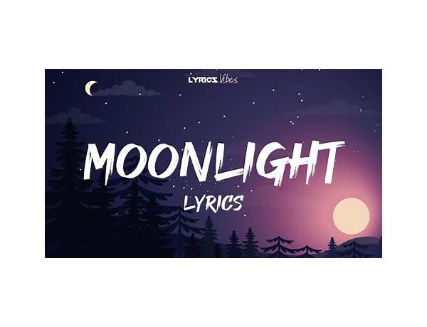 Moonlight en Lyrics [Big Gigantic]