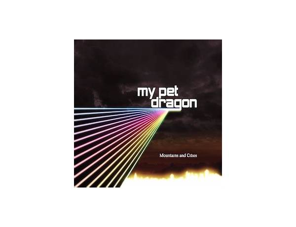 Mountains And Cities en Lyrics [My Pet Dragon]