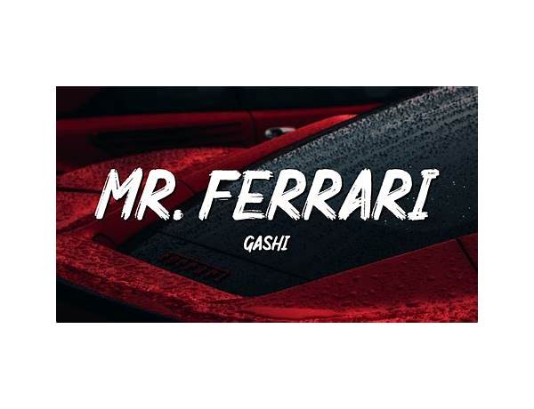 Mr. Ferrari en Lyrics [GASHI]