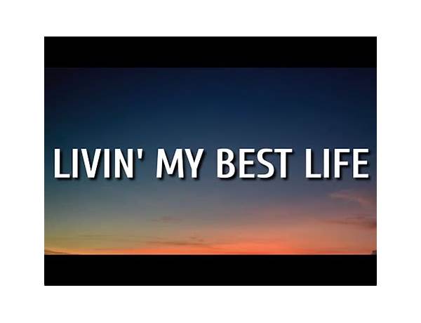My Best Life en Lyrics [3eye Steezy]