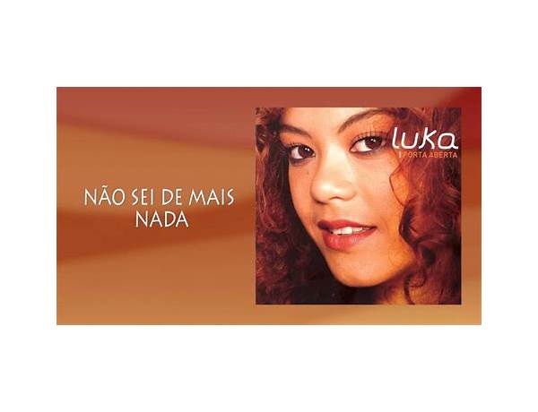 Não Sei de Mais Nada pt Lyrics [Luka]