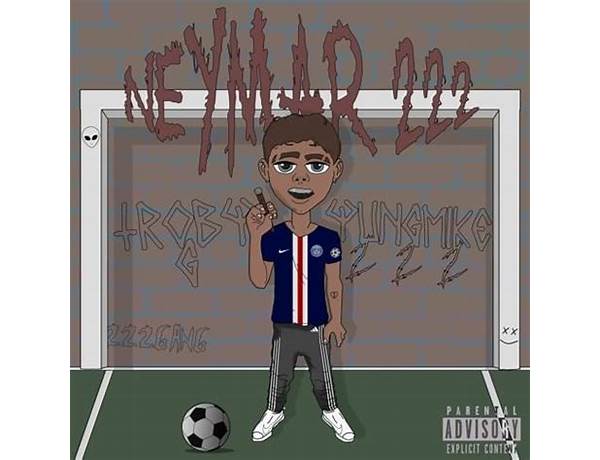 NEYMAR 222 en Lyrics [Yung Mike 222]