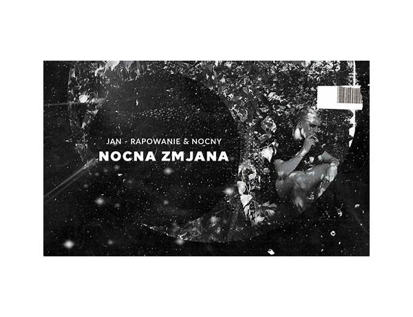 NOCNA ZMjANA pl Lyrics [Jan-rapowanie & NOCNY]