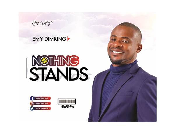 NOTHING STANDS - EMY DIMKING