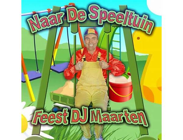 Naar de speeltuin nl Lyrics [Feest DJ Maarten]