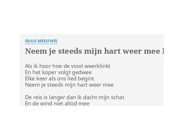 Neem Je Steeds Mijn Hart Weer Mee nl Lyrics [Guus Meeuwis]