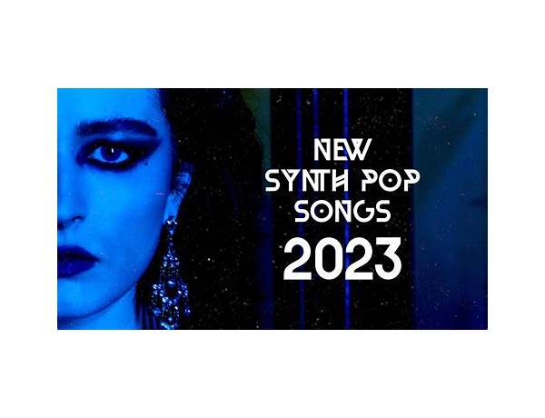 New Synth Pop Songs 2023