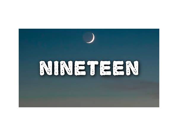 Nineteen en Lyrics [YEZTER]