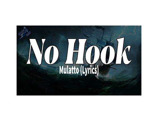 No Hook en Lyrics [150]