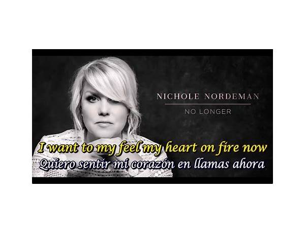 No Longer en Lyrics [Nichole Nordeman]