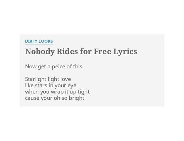 Nobody Rides for Free en Lyrics [Dirty Looks]