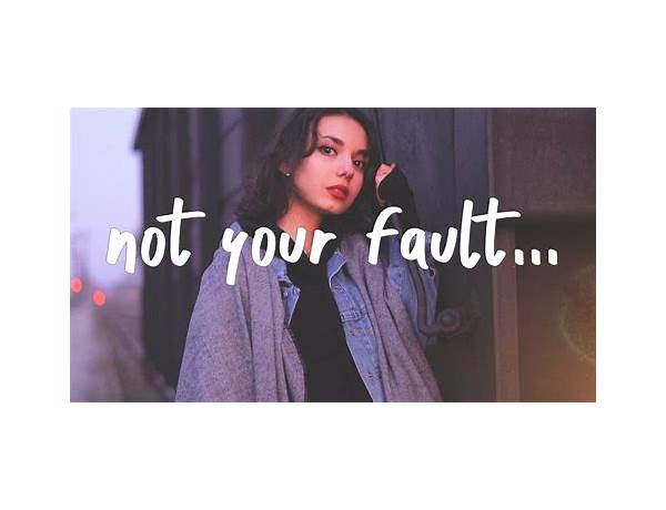 Not Your Fault en Lyrics [Esvi]