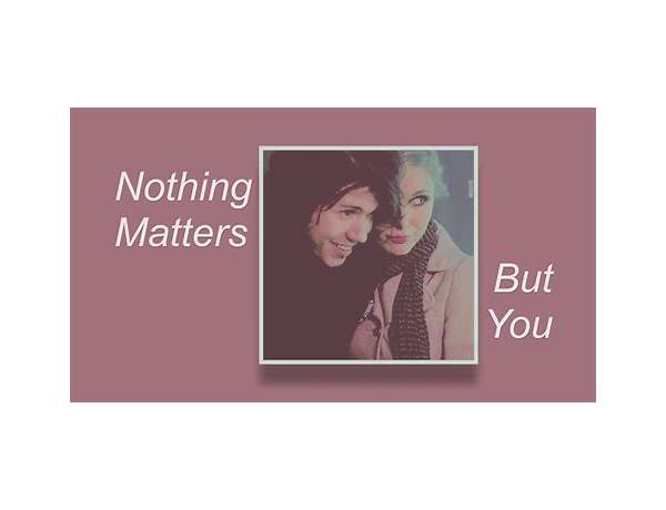 Nothing Matters But You en Lyrics [​The Everly Brothers]