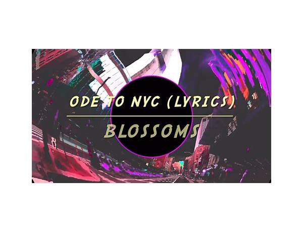 Ode To NYC en Lyrics [Blossoms]