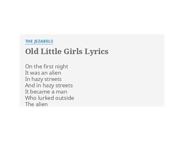 Old Little Girls en Lyrics [The Jezabels]