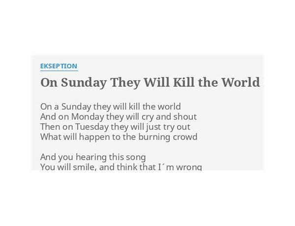 On Sunday They Will Kill the World en Lyrics [Ekseption]