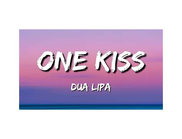 One Kiss en Lyrics [Chelsea Shag]