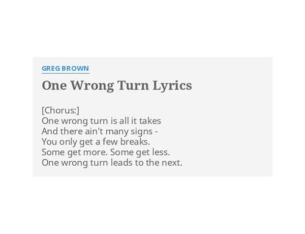 One Wrong Turn en Lyrics [Greg Brown]