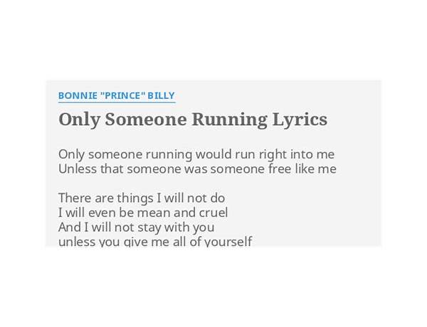 Only Someone Running en Lyrics [Will Oldham]