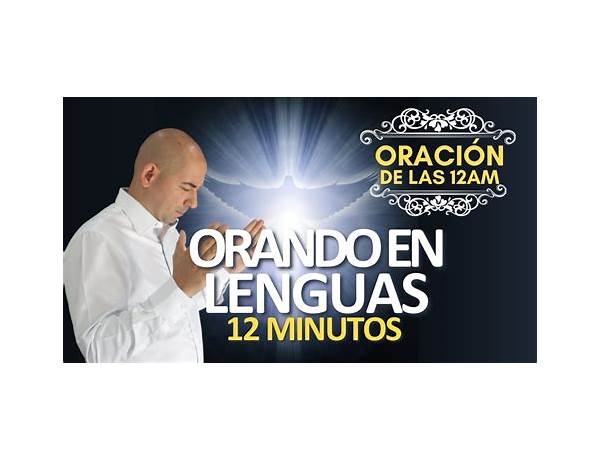 Orando en Lenguas es Lyrics [Ricardo Claure Peñaloza]