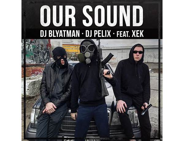 Our Sound ru Lyrics [DJ Blyatman]